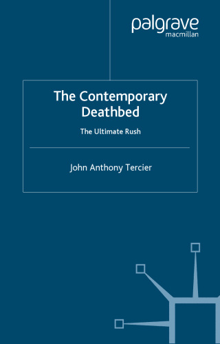 The Contemporary Deathbed: The Ultimate Rush