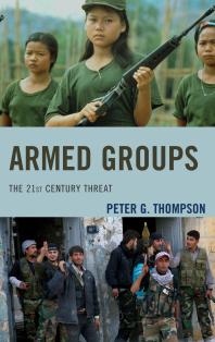 Armed Groups : The 21st Century Threat
