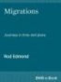 Migrations : Journeys in Time and Place
