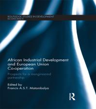 African Industrial Development and European Union Co-Operation : Prospects for a Reengineered Partnership
