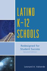 Latino K-12 Schools : Redesigned for Student Success