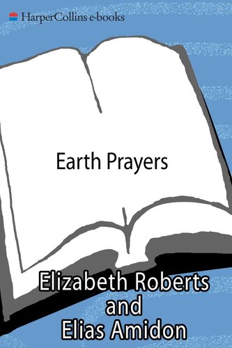 Earth Prayers: 365 Prayers, Poems, and Invocations from Around the World