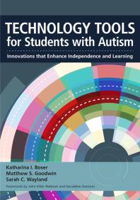 Technology Tools for Students with Autism : Innovations That Enhance Independence and Learning