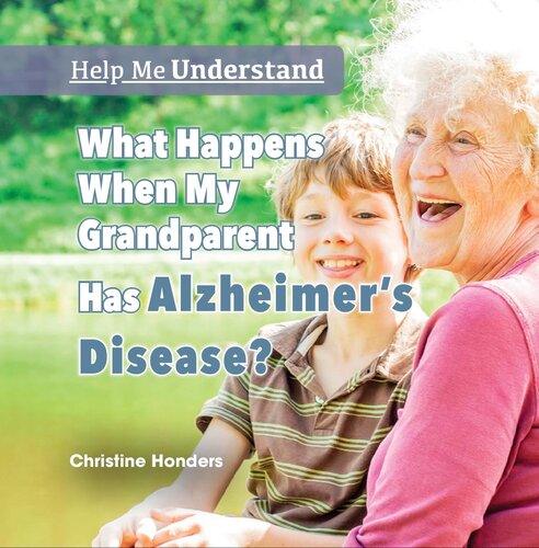 What Happens When My Grandparent Has Alzheimer's Disease?