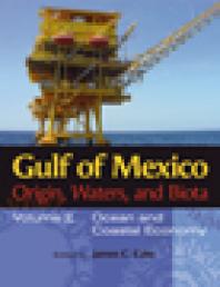 Gulf of Mexico Origin, Waters, and Biota : Ocean and Coastal Economy
