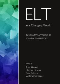 ELT in a Changing World : Innovative Approaches to New Challenges
