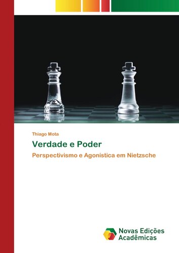 Verdade e poder: perspectivismo e agonística em Nietzsche