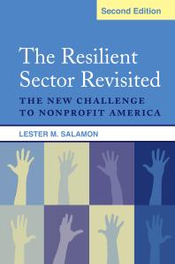 The Resilient Sector Revisited : The New Challenge to Nonprofit America