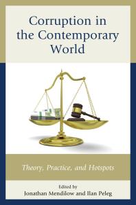 Corruption in the Contemporary World : Theory, Practice, and Hotspots