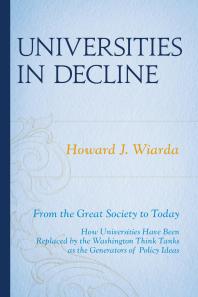 Universities in Decline : From the Great Society to Today