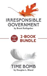 Point of View 2-Book Bundle : Irresponsible Government / Time Bomb
