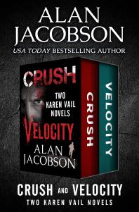 Crush and Velocity : Two Karen Vail Novels