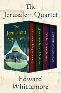 The Jerusalem Quartet : Sinai Tapestry, Jerusalem Poker, Nile Shadows, and Jericho Mosaic
