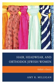 Hair, Headwear, and Orthodox Jewish Women : Kallah's Choice