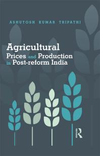 Agricultural Prices and Production in Post-Reform India
