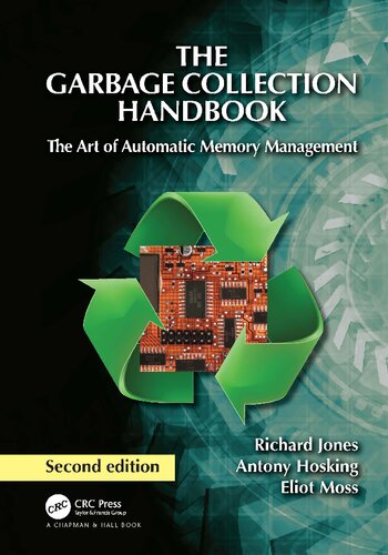 The Garbage Collection Handbook. The Art of Automatic Memory Management