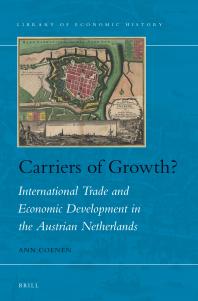 Carriers of Growth? : International Trade and Economic Development in the Austrian Netherlands