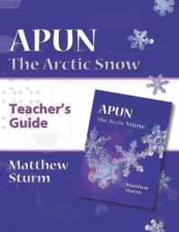 Apun : The Arctic Snow (a Teacher's Guide)
