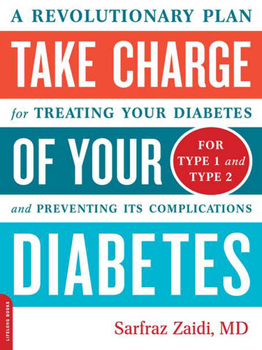 Take Charge of Your Diabetes: A Revolutionary Plan for Treating Your Diabetes and Preventing Its Complications