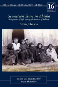 Seventeen Years in Alaska : A Depiction of Life among the Indians of Yakutat