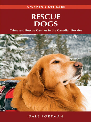Rescue Dogs: Crime and Rescue Canines in the Canadian Rockies