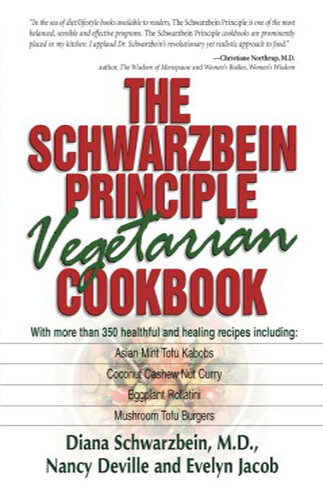 The Schwarzbein Principle Vegetarian Cookbook