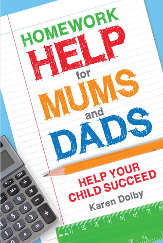 Homework Help for Mums and Dads: Help Your Child Succeed