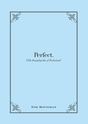 Perfect.: The Encyclopedia of Perfection