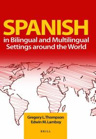 Spanish in Bilingual and Multilingual Settings Around the World