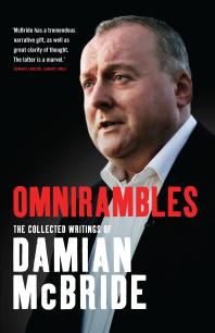 Omnirambles : The Collected Writings of Damian McBride