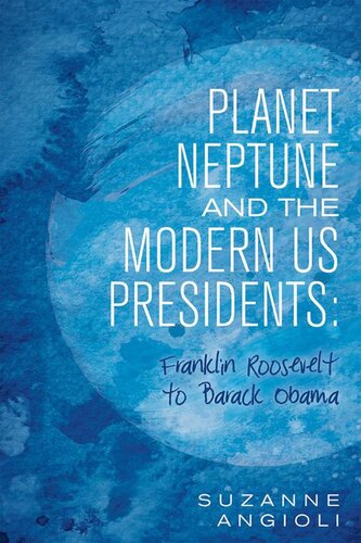 Planet Neptune and the Modern US Presidents: Franklin Roosevelt to Barack Obama
