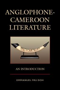 Anglophone-Cameroon Literature : An Introduction