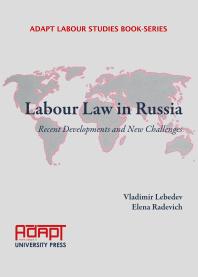 Labour Law in Russia : Recent Developments and New Challenges