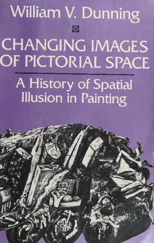 Changing images of pictorial space: a history of spatial illusion in painting