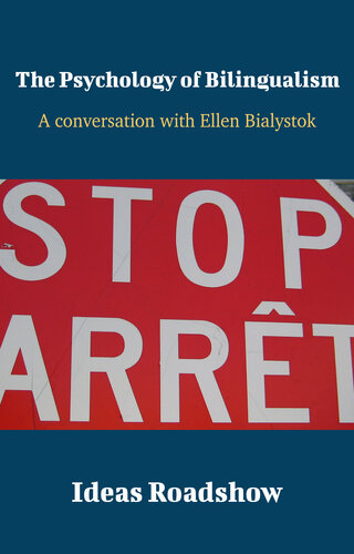 The Psychology of Bilingualism: A Conversation with Ellen Bialystok