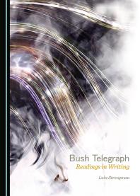 Bush Telegraph : Readings in Writing