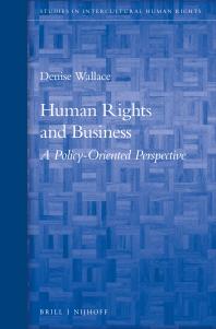 Human Rights and Business : A Policy-Oriented Perspective