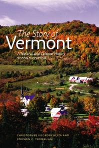 The Story of Vermont : A Natural and Cultural History, Second Edition
