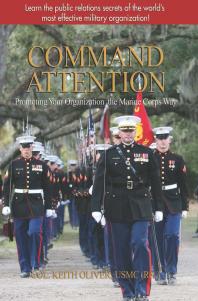 Command Attention : Promoting Your Organization the Marine Corps Way