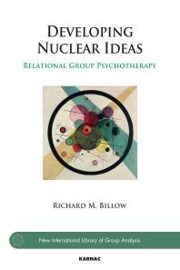 Developing Nuclear Ideas : Relational Group Psychotherapy