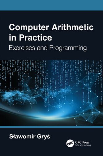 Computer Arithmetic in Practice: Exercises and Programming