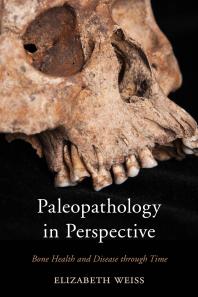 Paleopathology in Perspective : Bone Health and Disease Through Time
