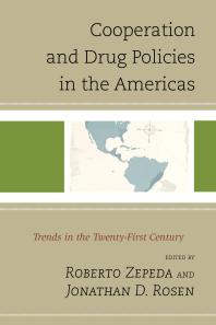 Cooperation and Drug Policies in the Americas : Trends in the Twenty-First Century