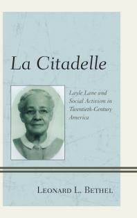 La Citadelle : Layle Lane and Social Activism in Twentieth-Century America
