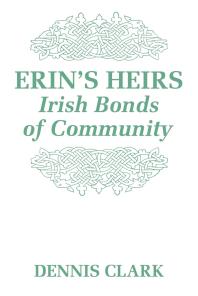 Erin's Heirs : Irish Bonds of Community
