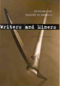 Writers and Miners : Activism and Imagery in America