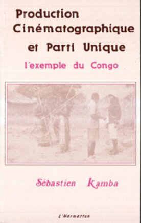 Production cinématographique et parti unique: L'exemple du Congo