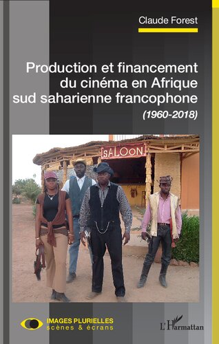 Production et financement du cinéma en Afrique sud saharienne francophone (1960-2018)