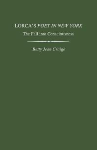 Lorca's Poet in New York : The Fall into Consciousness