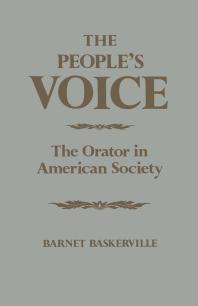 The People's Voice : The Orator in American Society